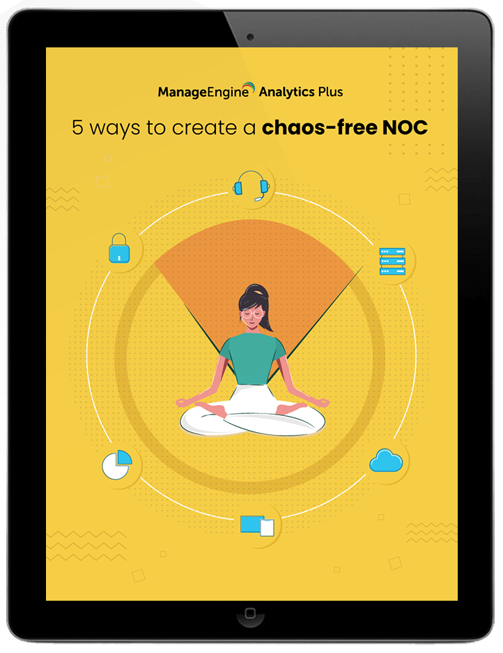 5 ways to create a chaos-free NOC