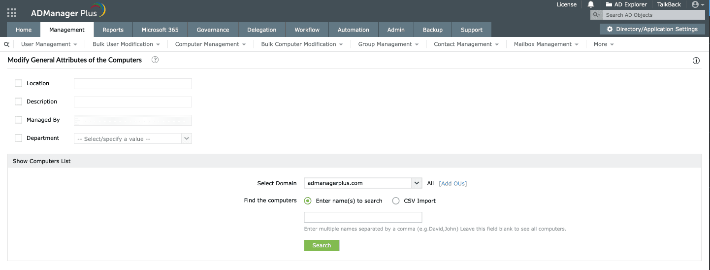 Modify location, department, description attributes of computer objects in bulk ADManager Plus.