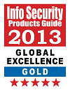 2013 Info Security&rsquo;s Global Excellence Awards - Gold Winner